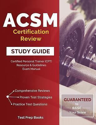 ACSM Certification Review Study Guide: Certified Personal Trainer (CPT)…