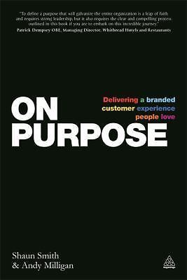 On Purpose: Delivering a Branded Customer Experience People Love