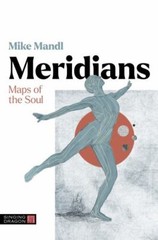 Meridians : Maps of the Soul by Mike Mandl (2023, Uk-Trade Paper)