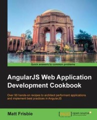 AngularJS Web Application Development Cookbook – Paperback – VERY GOOD