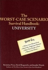Worst Case Scenario Survival Handbook to University by Piven, Joshua Paperback