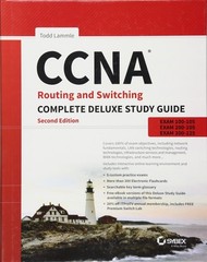 CCNA Routing and Switching Complete Deluxe Study Guide: Exam 100-105, Exam 2…