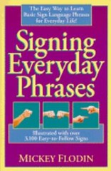 Signing Everyday Phrases by Mickey Flodin: Used