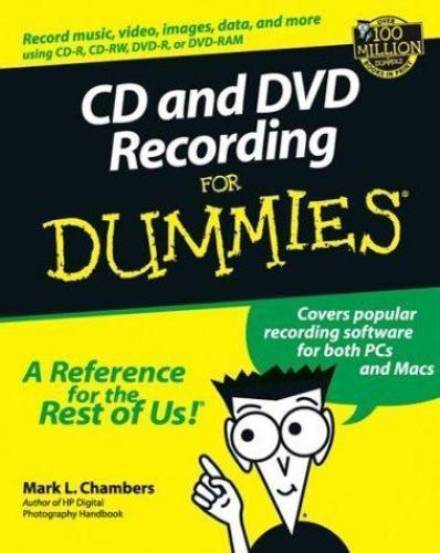CD and DVD Recording For Dummies by Mark L. Chambers