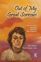 Out of My Great Sorrows: The Armenian Genocide and Artist Mary Zakarian (Armenia