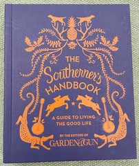 The Southerner’s Handbook: A Guide to Living the Good Life, Editors of Garden an