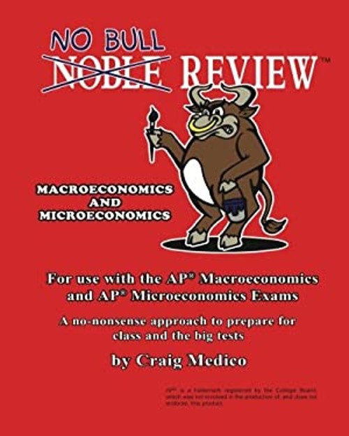 No Bull Review – Macroeconomics and Microeconomics : For Use with