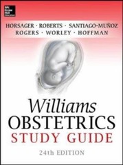 Williams Obstetrics, 24th Edition, Study Guide – Hoffman, Barbara L.,Worley, Kev