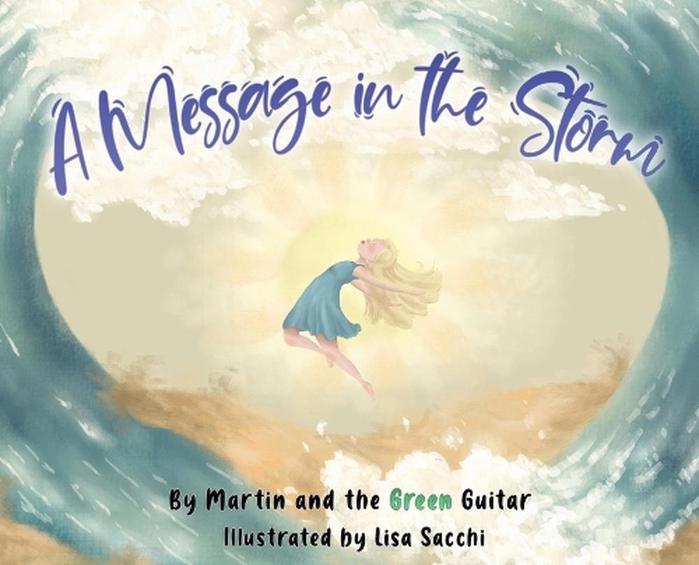 A Message in the Storm by Martin Murray Hardcover Book