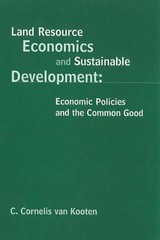 Land Resource Economics and Sustainable Development: Economic Policies and t…