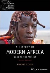 A History of Modern Africa: 1800 to the Present by Richard J. Reid: Used