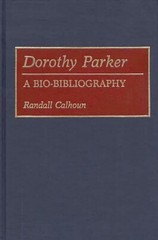 Dorothy Parker: A Bio-Bibliography