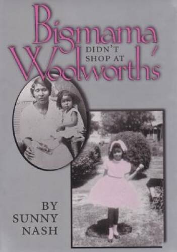 Bigmama Didn’t Shop at Woolworth’s – Hardcover By Nash, Sunny – VERY GOOD
