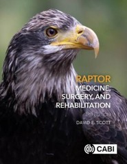 Raptor Medicine, Surgery and Rehabilitation, Hardcover by Scott, David E., Br…