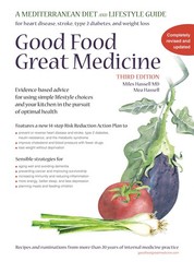 Good Food, Great Medicine: A Mediterranean Diet and Lifestyle Guide by Miles…