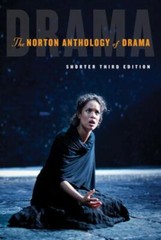 The Norton Anthology of Drama (Shorter Third Edition) by