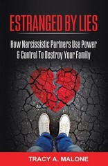 Estranged By Lies: How Narcissistic Partners Use Power & Con…