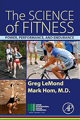 The Science of Fitness: Power, Performance, and Endurance, LeMond, Greg, Used; G