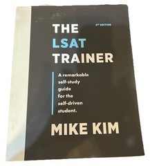 LSAT Trainer : A Remarkable Self-Study Guide for the Self-Driven Student by Mike