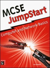 MCSE JumpStart: Computer and Network Basics By Lisa Donald