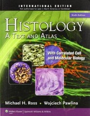 Histology: A Text and Atlas: With Correlated Cell and Molec – VERY GOOD