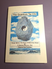 THE QUANTUM TAI CHI By P. Stephen Petersen 1st Edition 1996