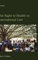 The Right to Health in International Law by John Tobin (English) Hardcover Book