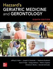 HAZZARD’S GERIATRIC MEDICINE AND GERONTOLOGY, EIGHTH EDITIO… Christine S. Ritc