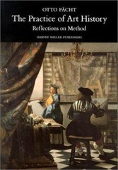 Practice of Art History : Reflections on Method, Hardcover by Pacht, Otto; Br…