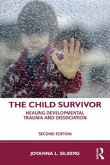 Child Survivor : Healing Developmental Trauma and Dissociation, Paperback by …