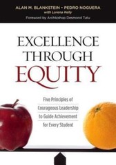 Excellence Through Equity: Five Principles of Courageous Leadership to Guide Ach
