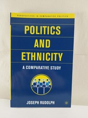 Politics and Ethnicity: A Comparative Study by J Rudolph: Used