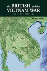 The British and the Vietnam War: Their Way with LBJ, Tarling, Nicholas, Good Boo