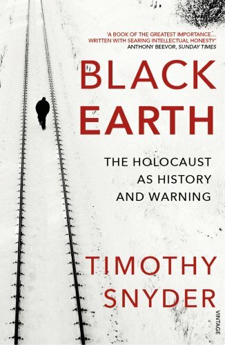 Black Earth: The Holocaust as History and Warning by Snyder, Timothy 1784701483