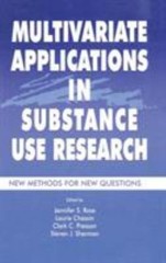 Multivariate Applications in Substance Use Research: New Methods for New Questio