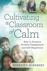 Cultivating a Classroom of Calm: How to Promote Student Engagement and Self-Regu
