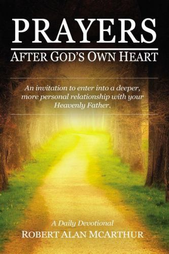 Prayers After God’s Own Heart: An Invitation to Enter Into a Deeper, More…