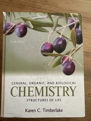 General, Organic, and Biological Chemistry Text Book by Karen Timberlake 4th Ed