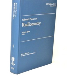 SPIE Milestone Series MS 14 Selected Papers on RADIOMETRY