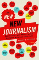 The New New Journalism: Conversations with America’s Best Nonfiction Writers…