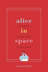Alice in Space: The Sideways Victorian World of Lewis Carroll (Carpenter Lecture