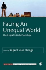 Facing an Unequal World : Challenges for Global Sociology Paperba