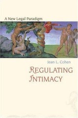 Regulating Intimacy: A New Legal Paradigm, Cohen, Jean L., Acceptable Book