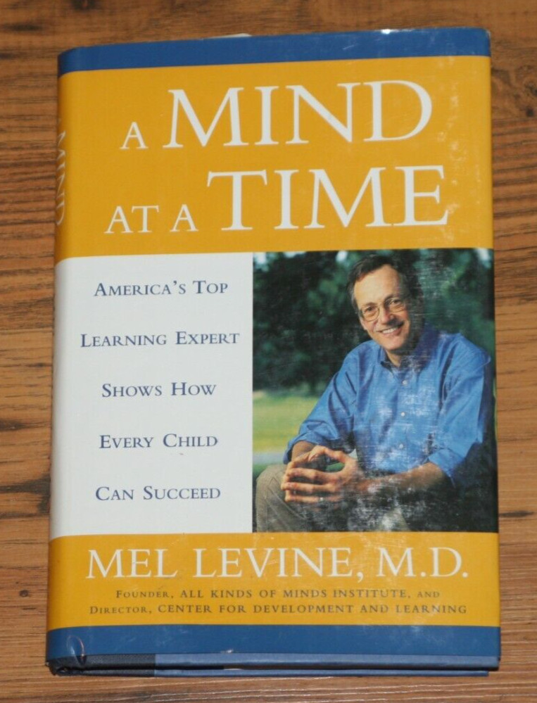 A Mind At A Time by Mel Levine M. D. 2002 Child Development Hard Cover