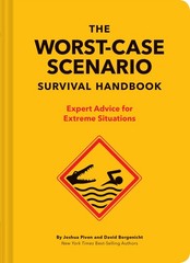 The Worst-Case Scenario Survival Handbook: Expert Advice for Extreme Situati…