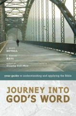 Journey into God’s Word: Your Guide to Un- 031027513X, J Scott Duvall, paperback