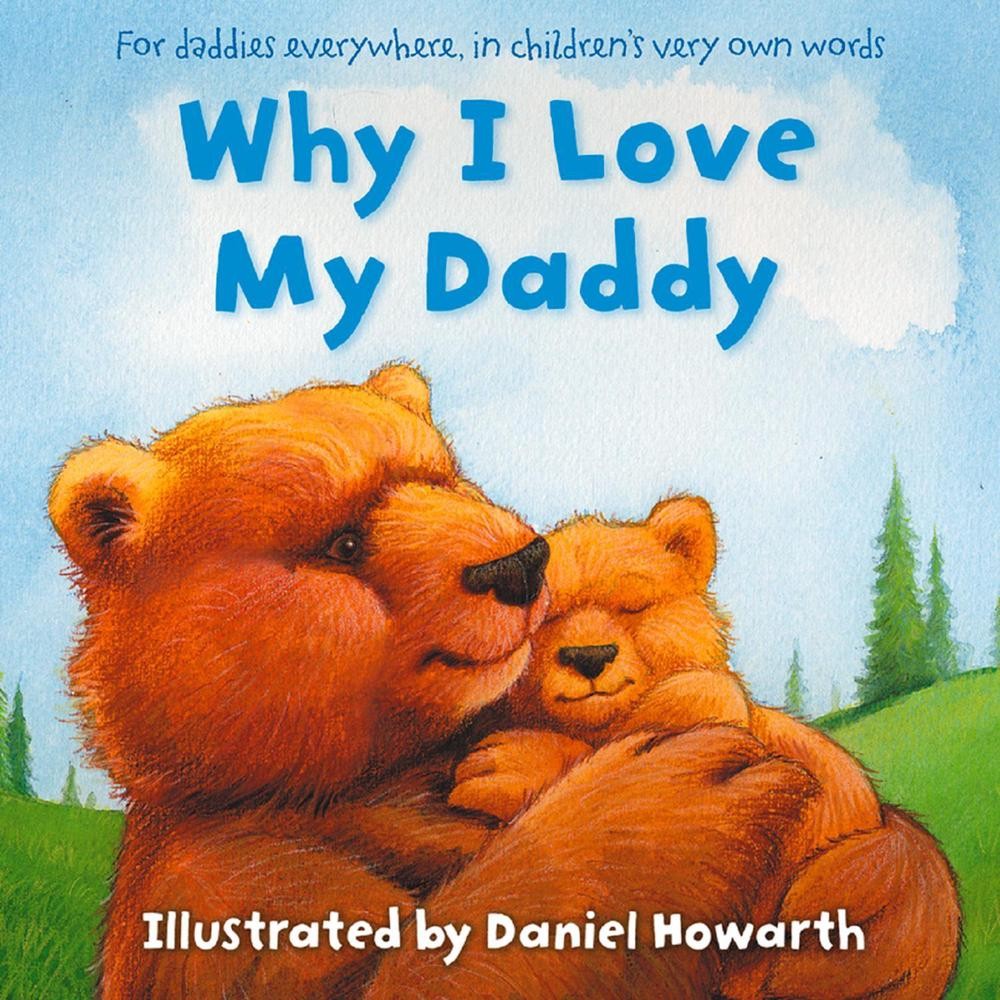 Why I Love My Daddy by Daniel Howarth (English) Hardcover Book