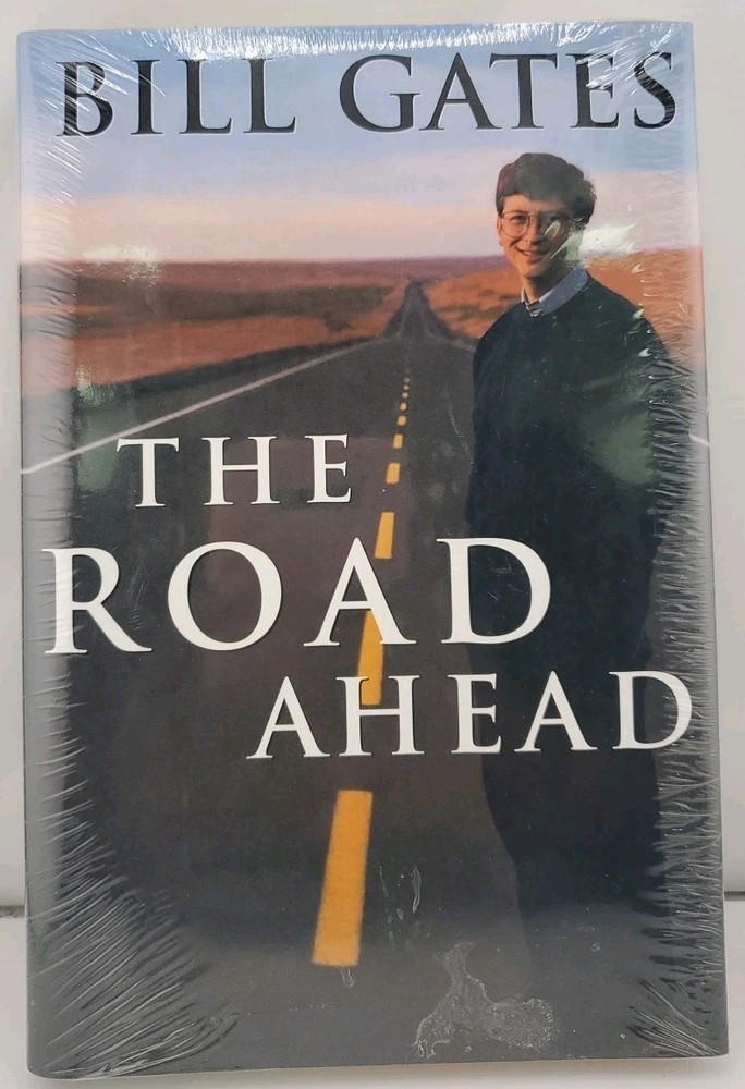 Road Ahead : Living and Prospering in the Information Age by Bill Gates…