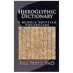 Hieroglyphic Dictionary: A Vocabulary of the Middle Egyptian Language by