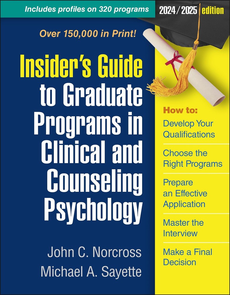 Insider’s Guide to Graduate Programs in Clinical and Counseling Psychology: …
